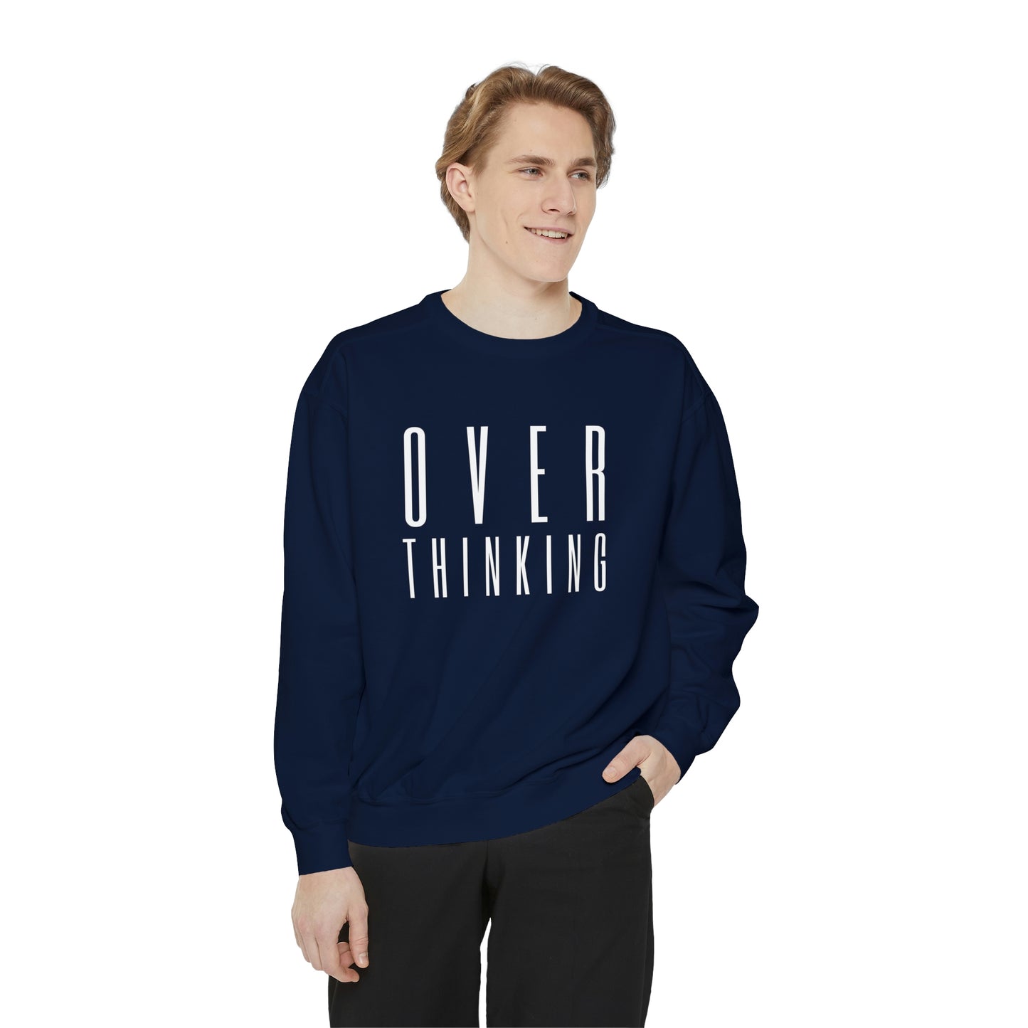 "Over Thinking" Comfort Colors Sweatshirt