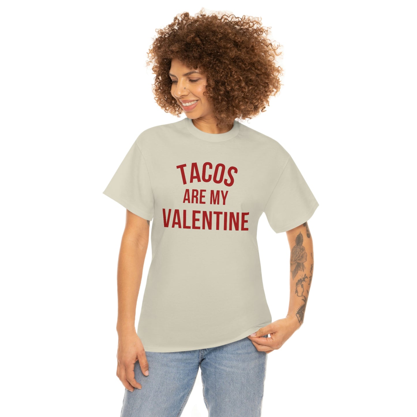 "Tacos are my Valentine" Unisex Heavy Cotton Tee