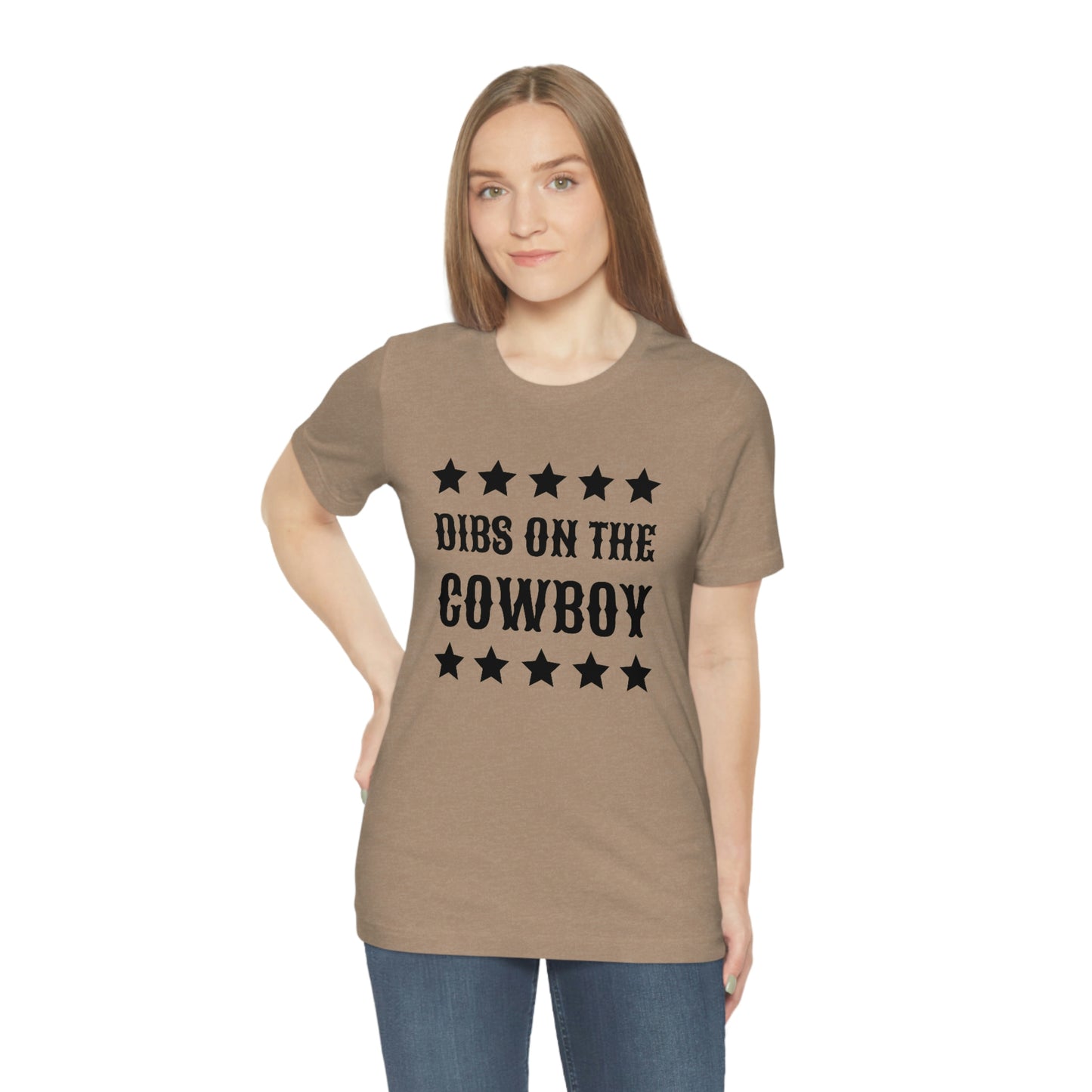 "Dibs on the Cowboy" Unisex Jersey Short Sleeve Tee