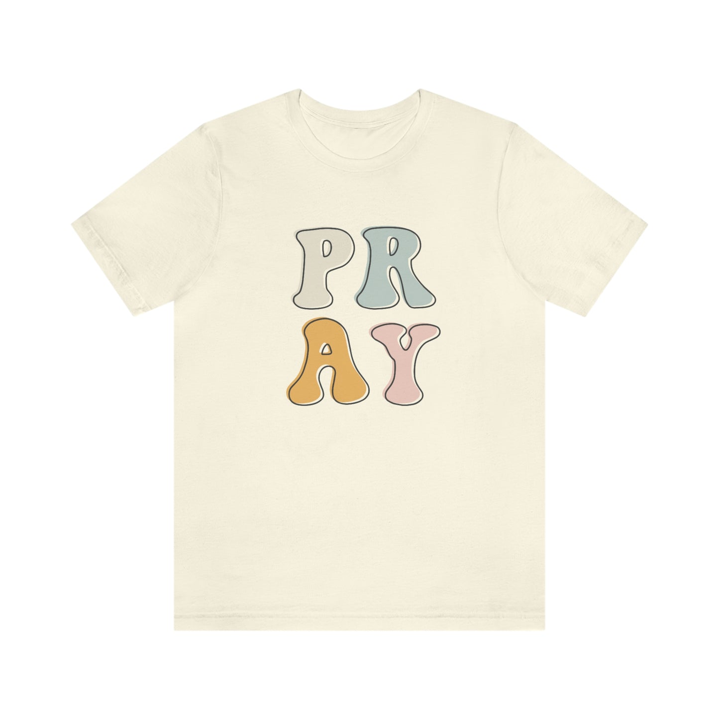 "Pray" Unisex Jersey Short Sleeve Tee