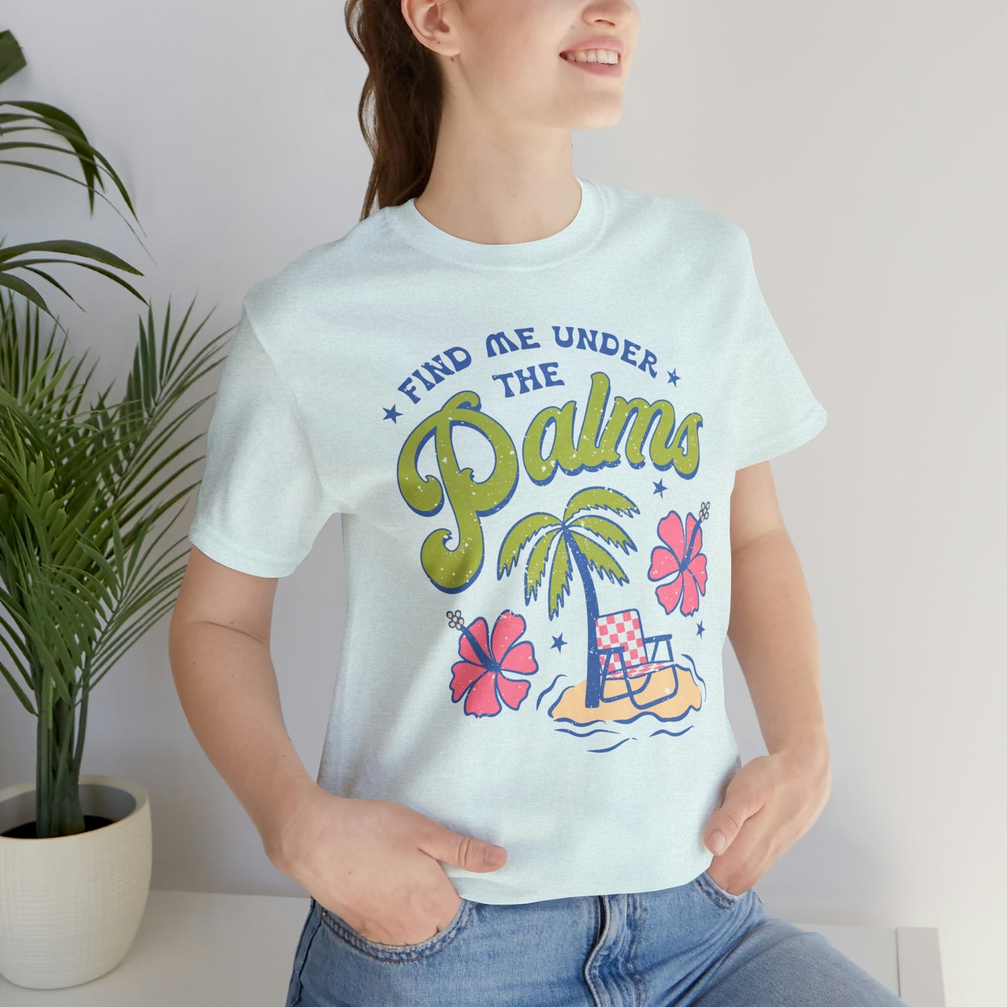"Find Me Under the Palms" Bella Canvas Short Sleeve Tee