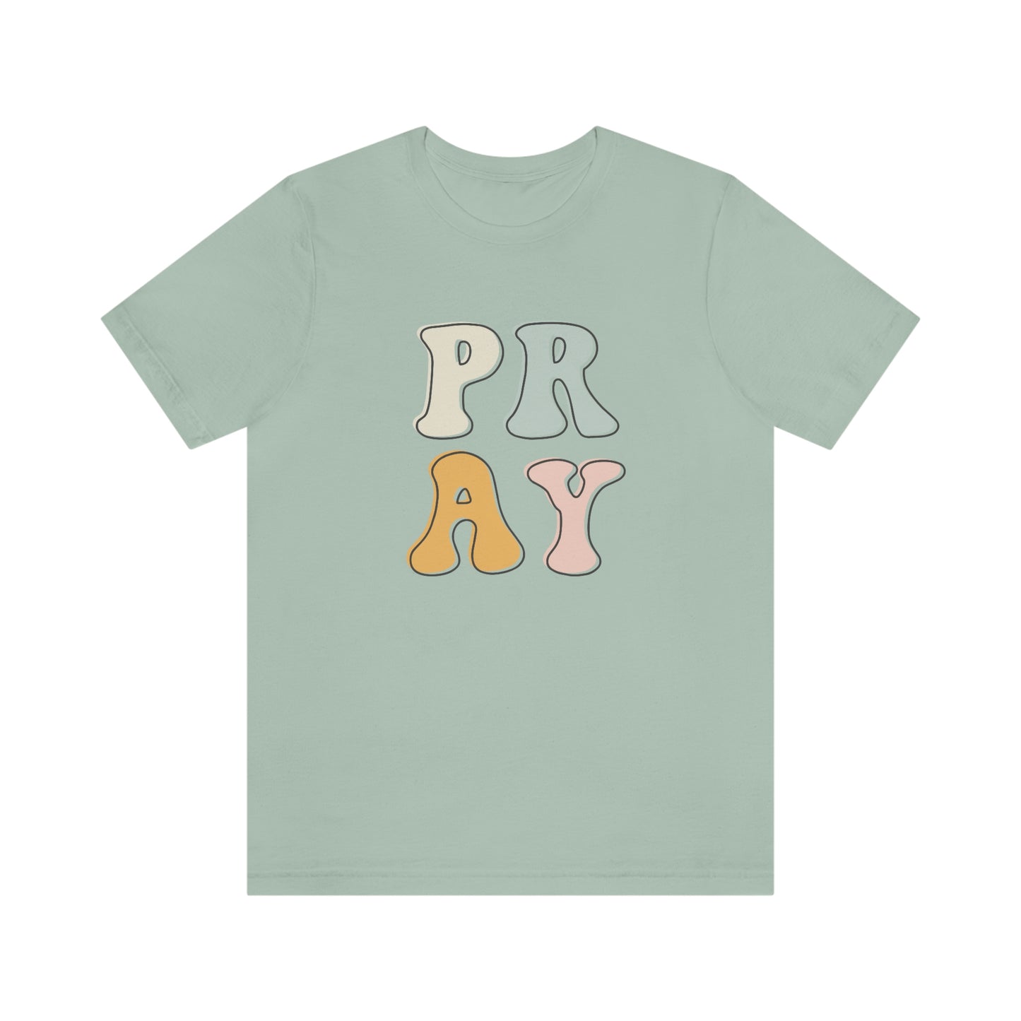 "Pray" Unisex Jersey Short Sleeve Tee