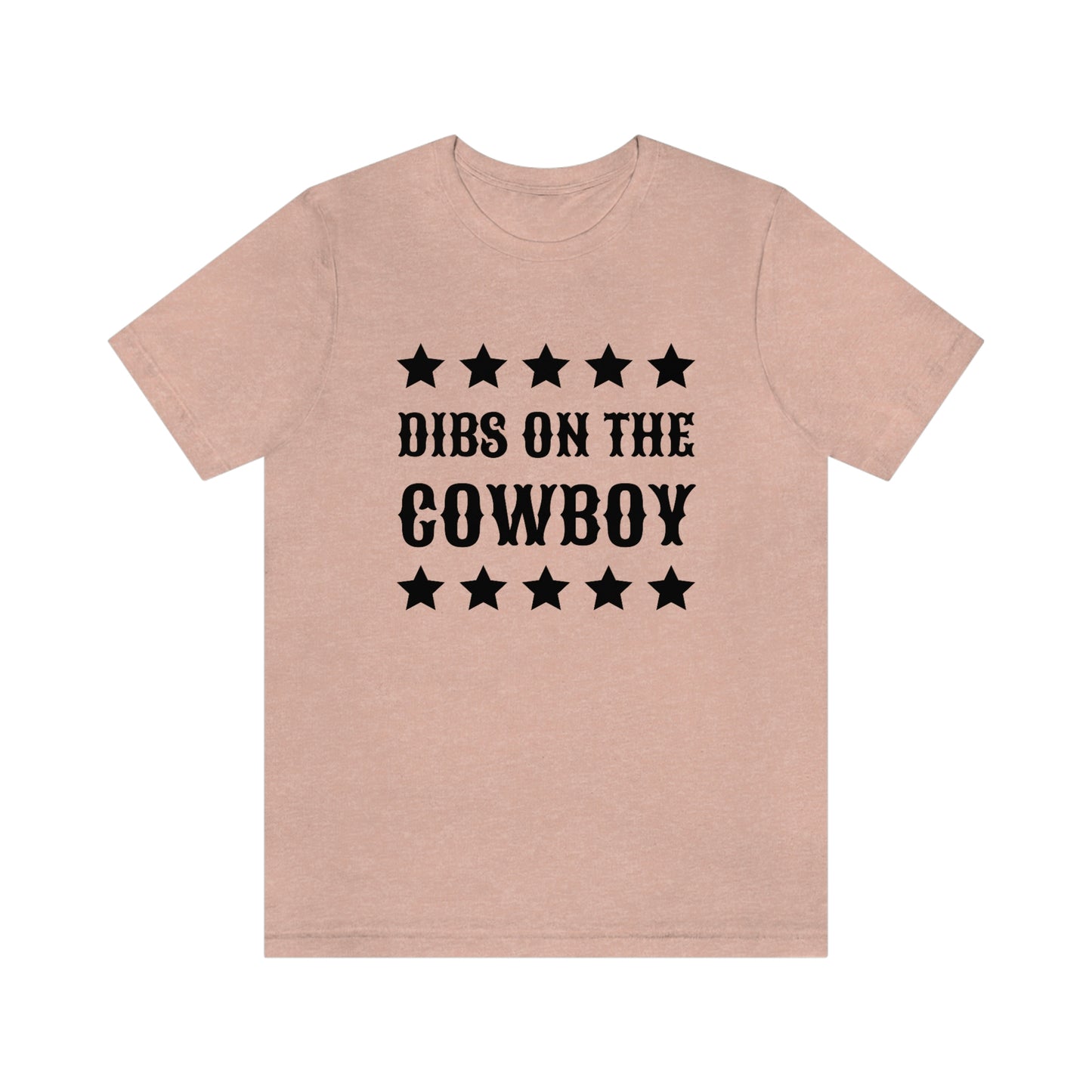 "Dibs on the Cowboy" Unisex Jersey Short Sleeve Tee
