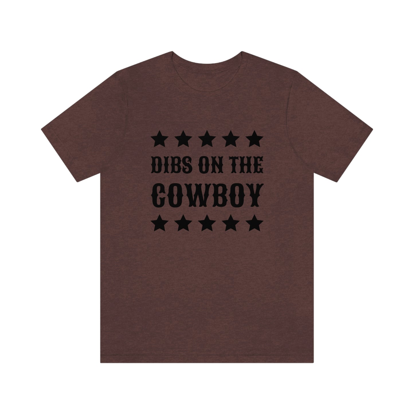 "Dibs on the Cowboy" Unisex Jersey Short Sleeve Tee