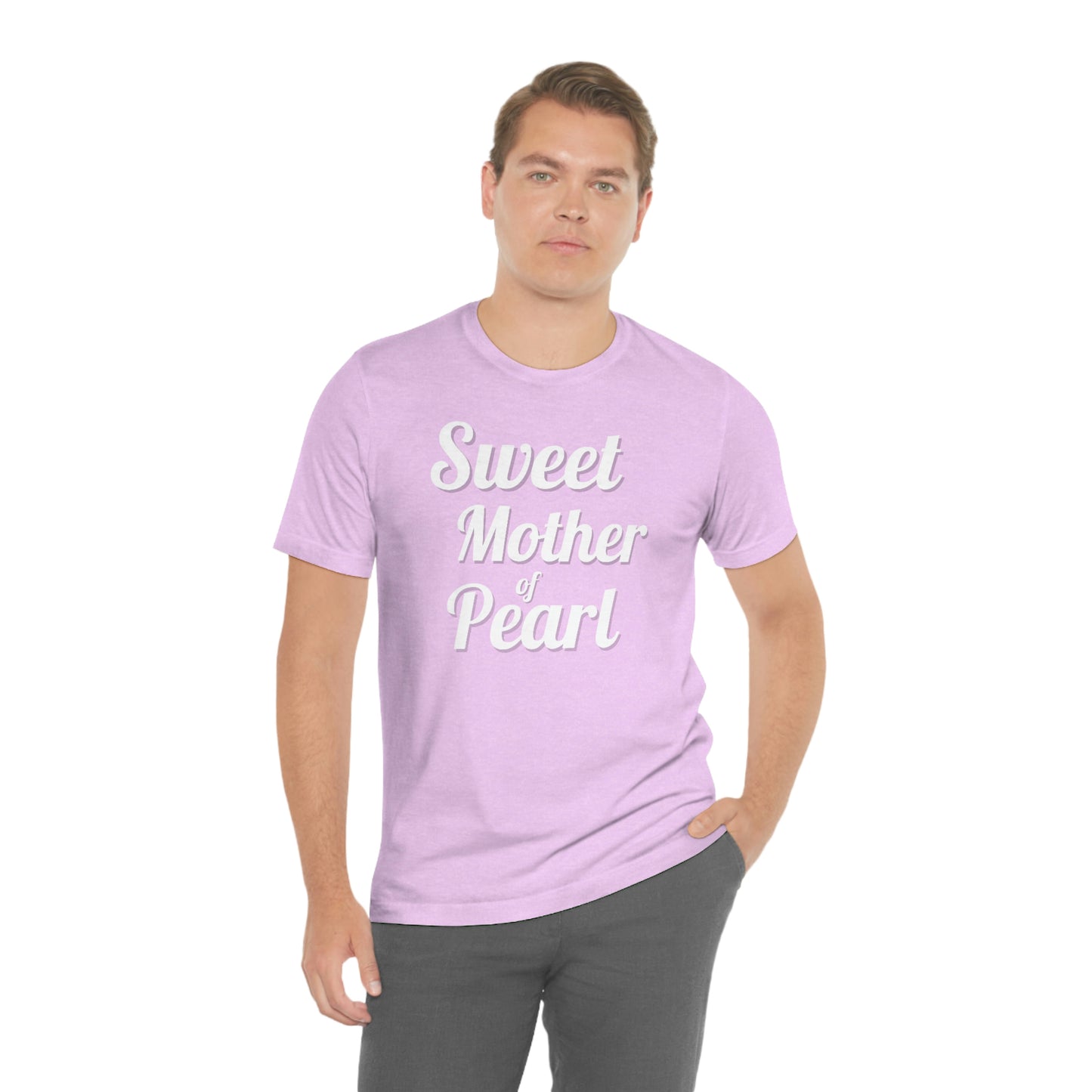 "Sweet Mother of Pearl" Unisex Ultra Cotton Tee