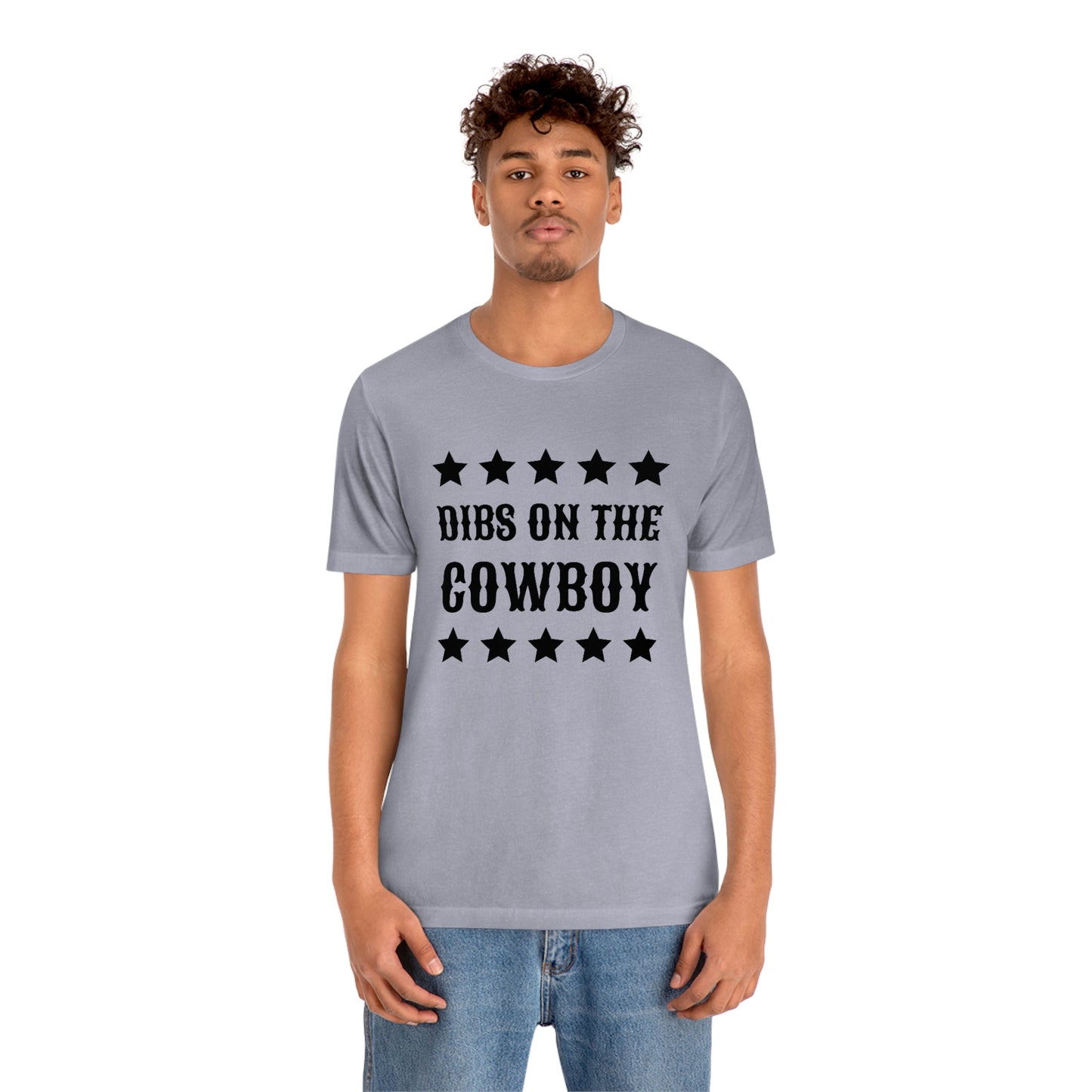 "Dibs on the Cowboy" Unisex Jersey Short Sleeve Tee