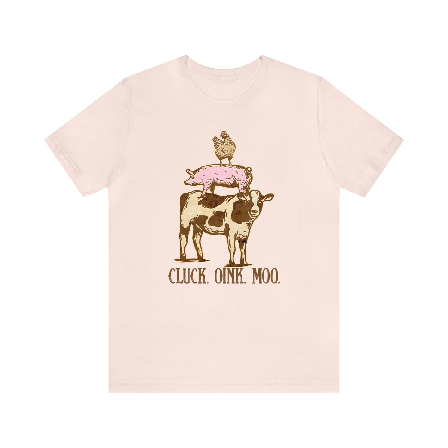 "Cluck, Oink, Moo" Bella Canvas Short Sleeve Tee