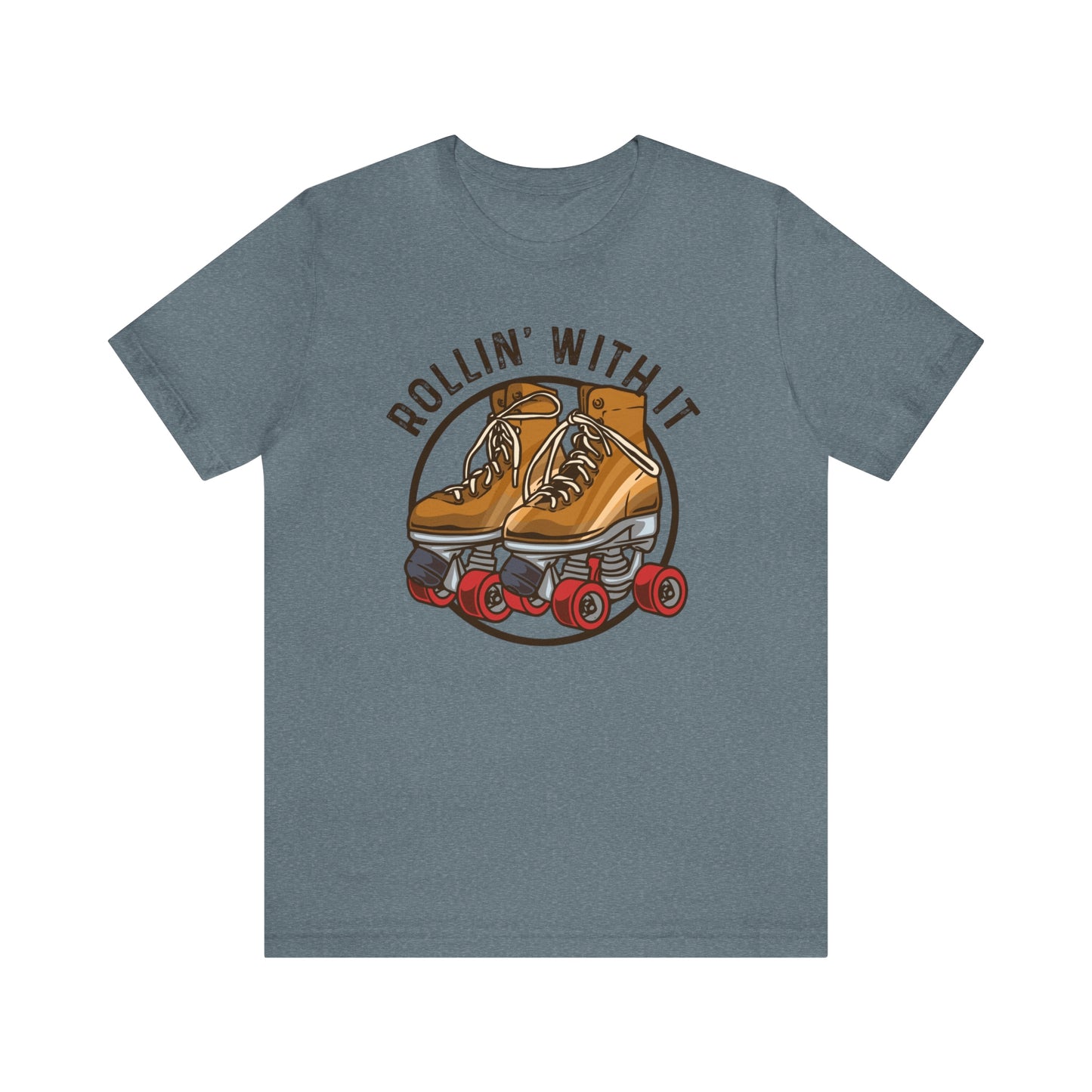 "Rollin' With It" Bella Canvas Short Sleeve Tee