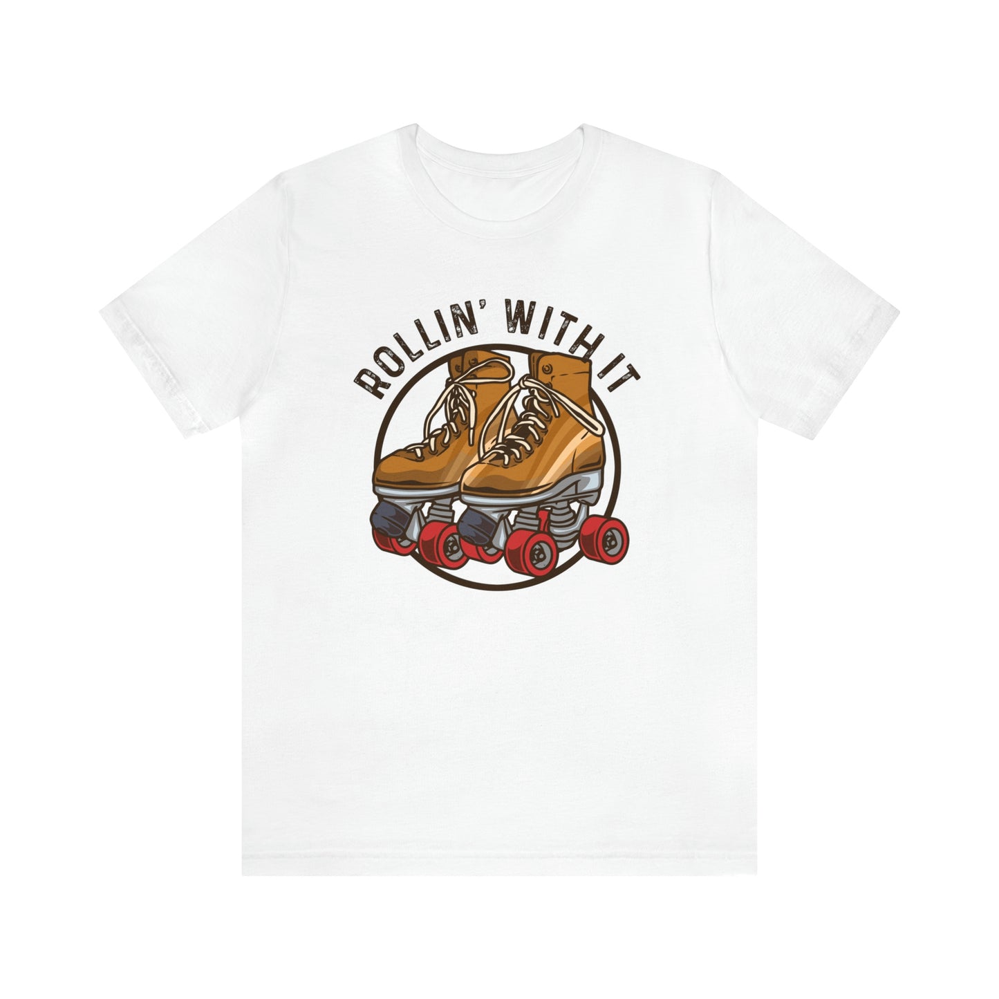 "Rollin' With It" Bella Canvas Short Sleeve Tee