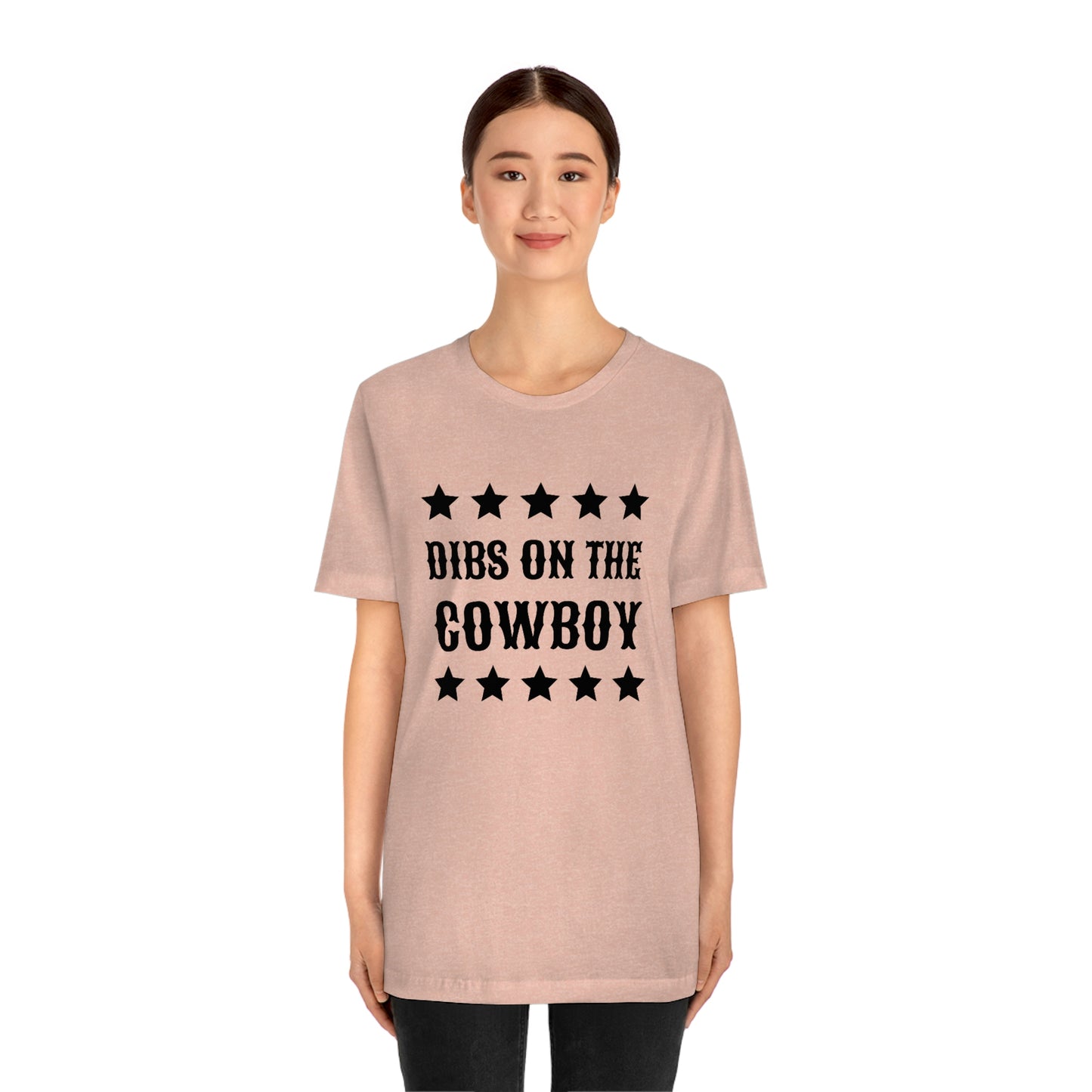 "Dibs on the Cowboy" Unisex Jersey Short Sleeve Tee