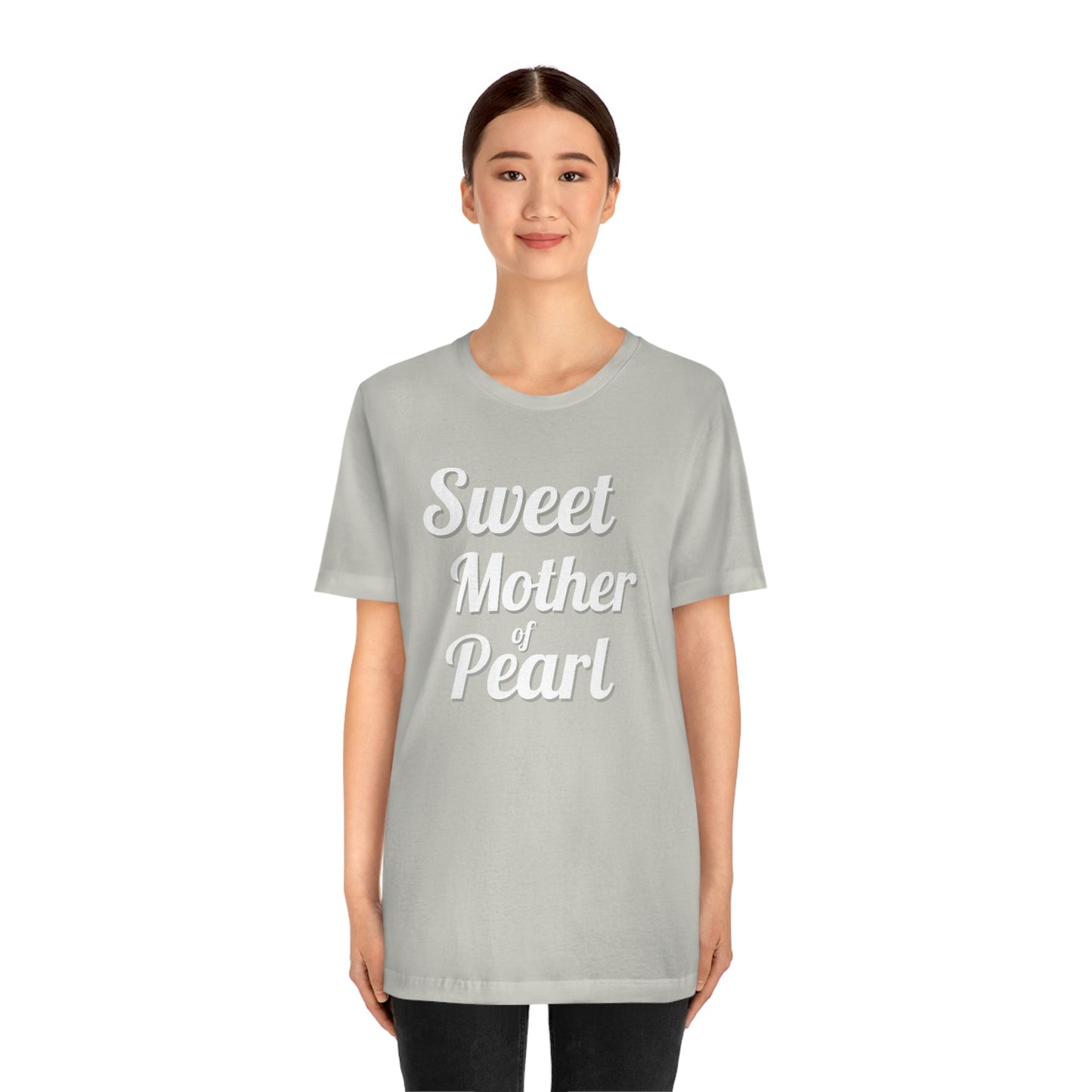 "Sweet Mother of Pearl" Unisex Ultra Cotton Tee