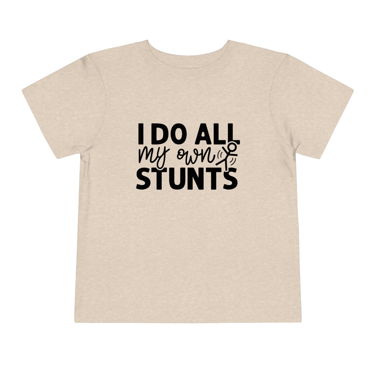 "I Do All My Own Stunts" Toddler Short Sleeve Tee (2T-5T)