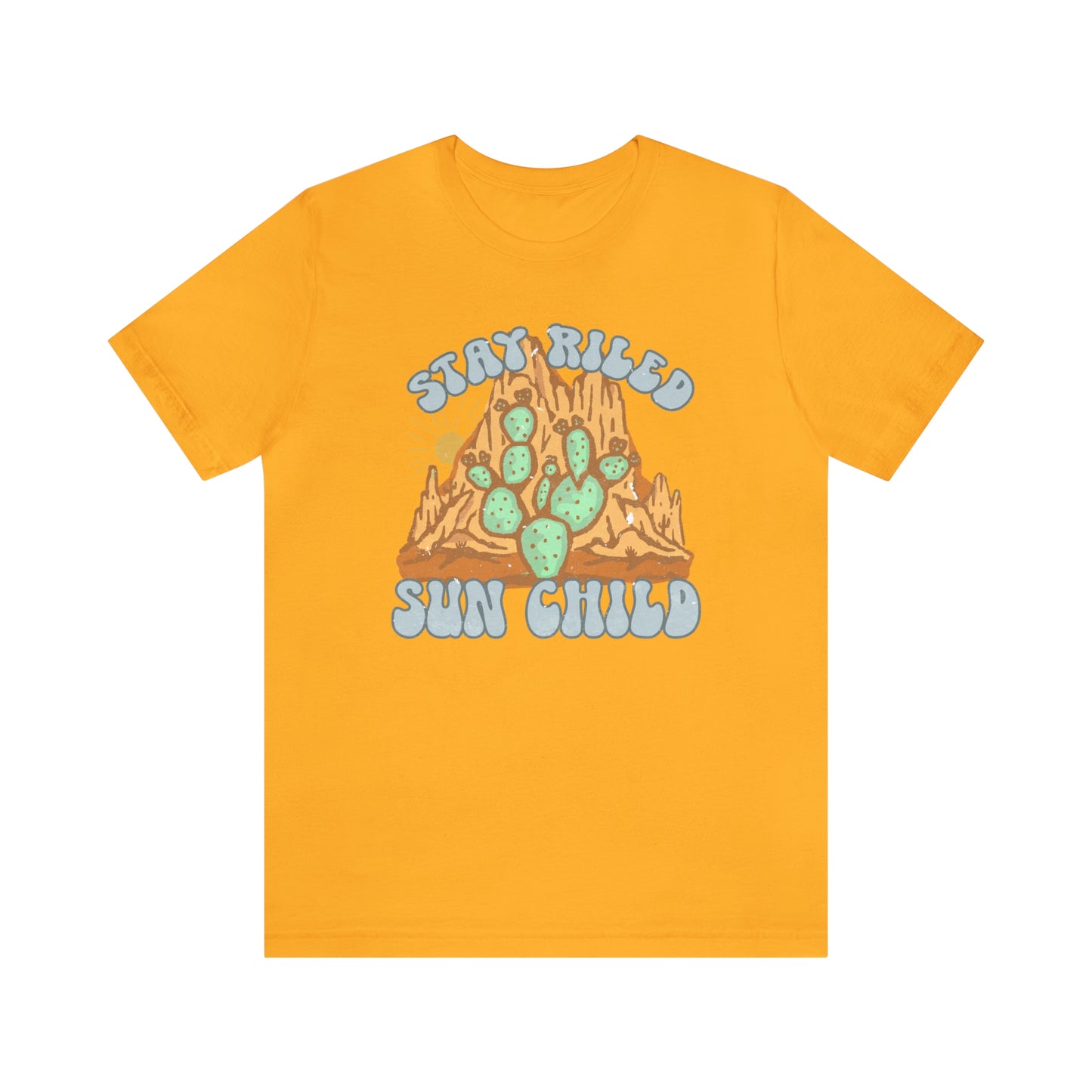 "Stay Riled Sun Child" Bella Canvas Short Sleeve Tee
