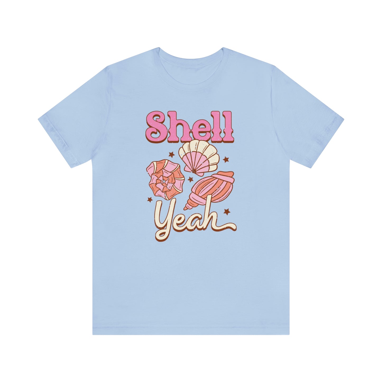 "Shell Yeah" Bella Canvas Short Sleeve Tee