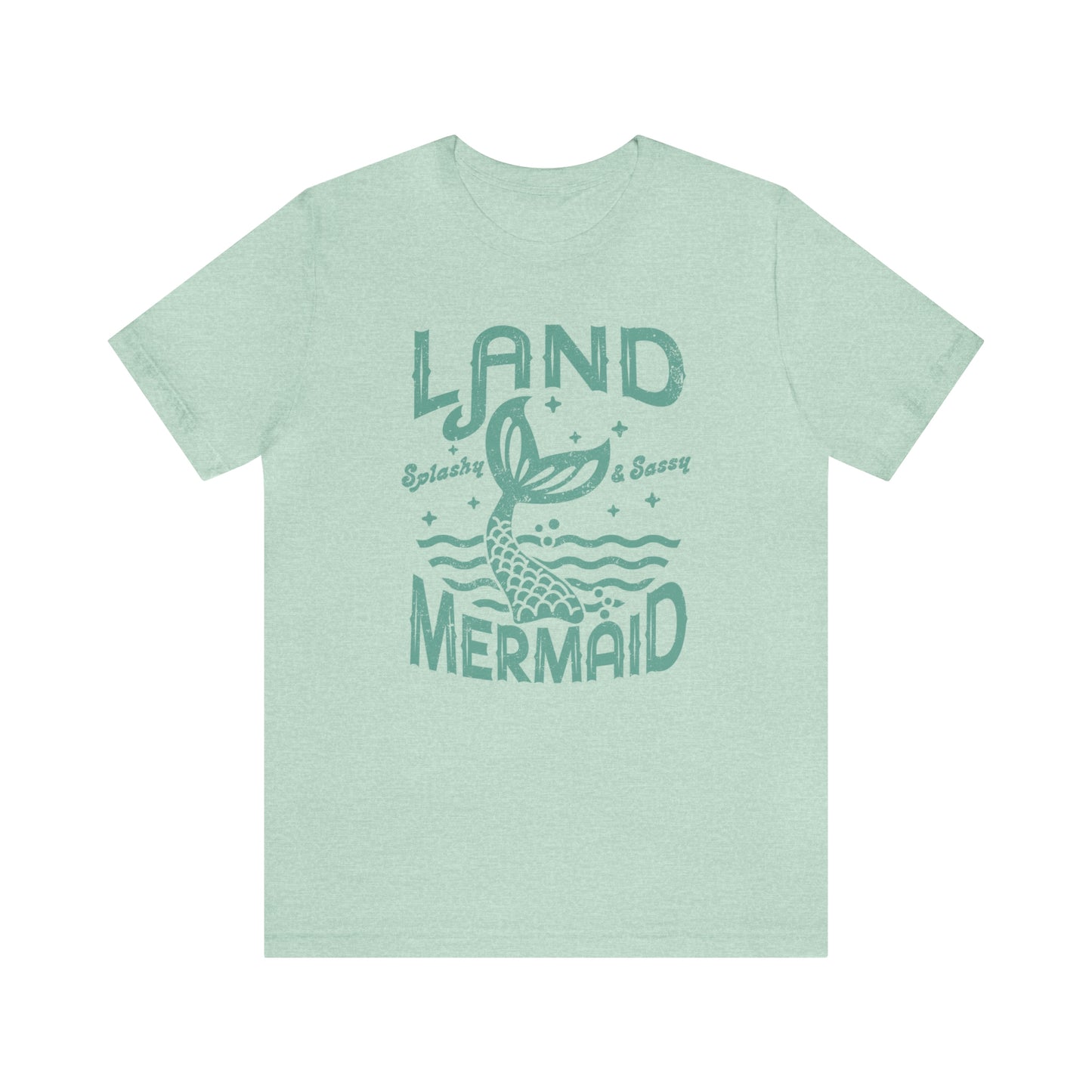 "Land Mermaid" Bella Canvas Short Sleeve Tee
