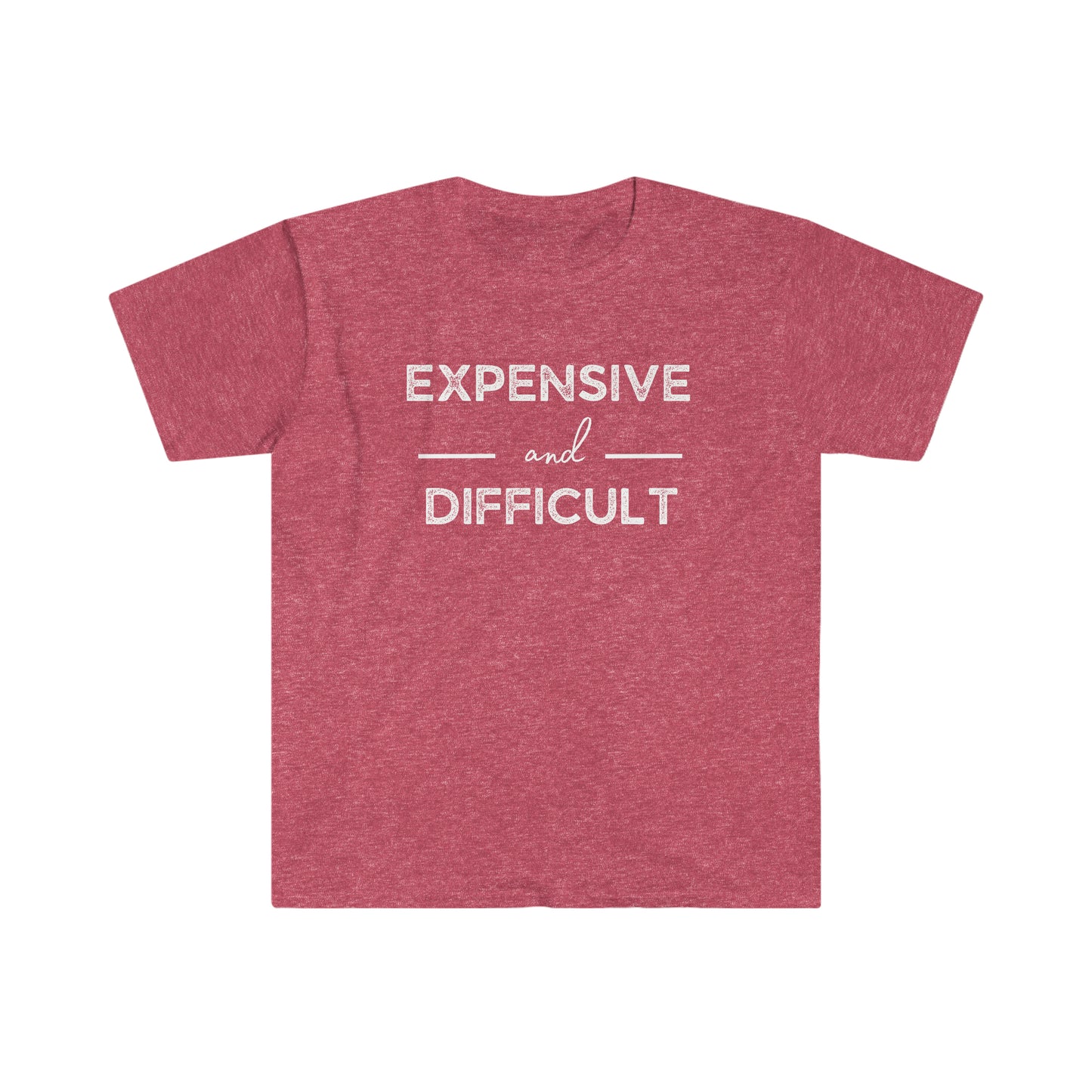 "Expensive and Difficult" Unisex Ultra Cotton Tee