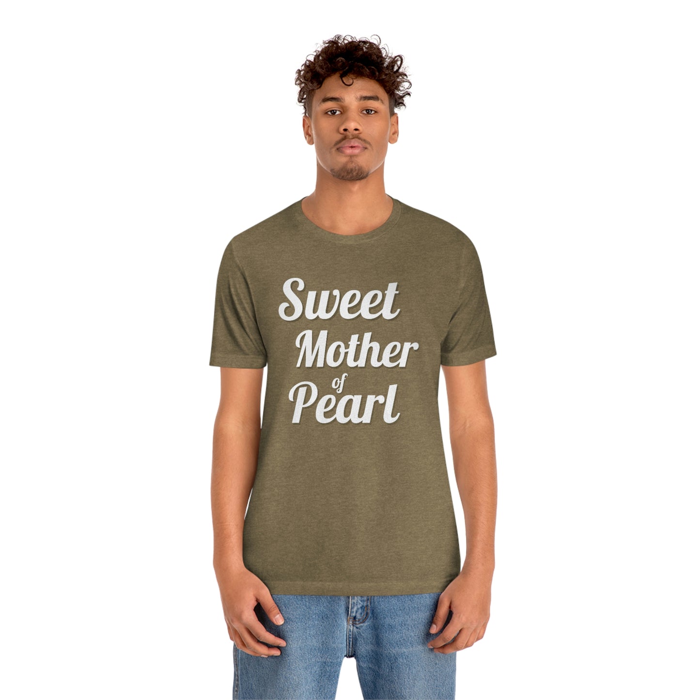 "Sweet Mother of Pearl" Unisex Ultra Cotton Tee