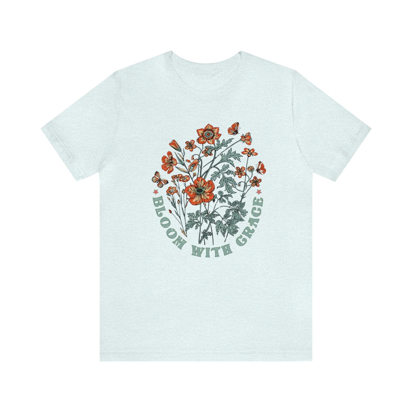 "Bloom With Grace" Bella Canvas Short Sleeve Tee