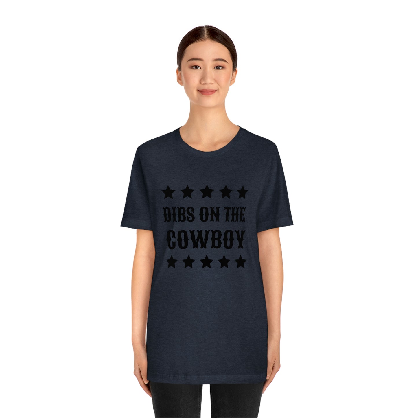 "Dibs on the Cowboy" Unisex Jersey Short Sleeve Tee