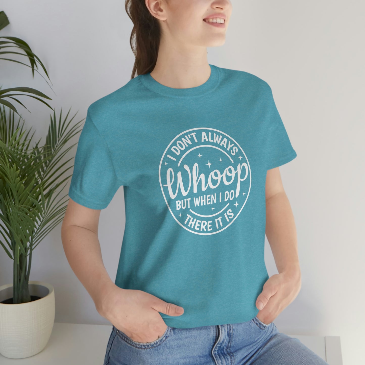 "Whoop there it is" Unisex Jersey Short Sleeve Tee