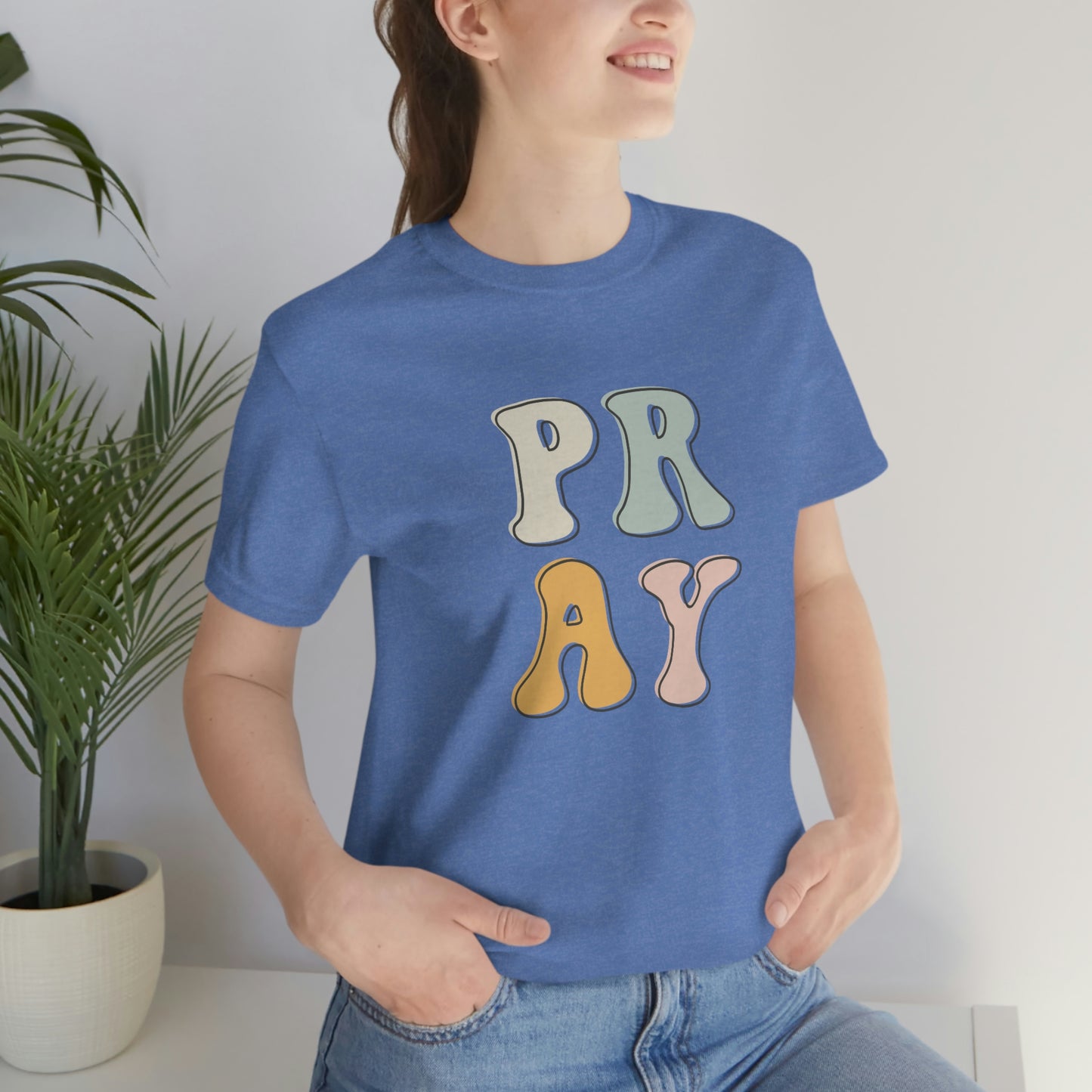 "Pray" Unisex Jersey Short Sleeve Tee