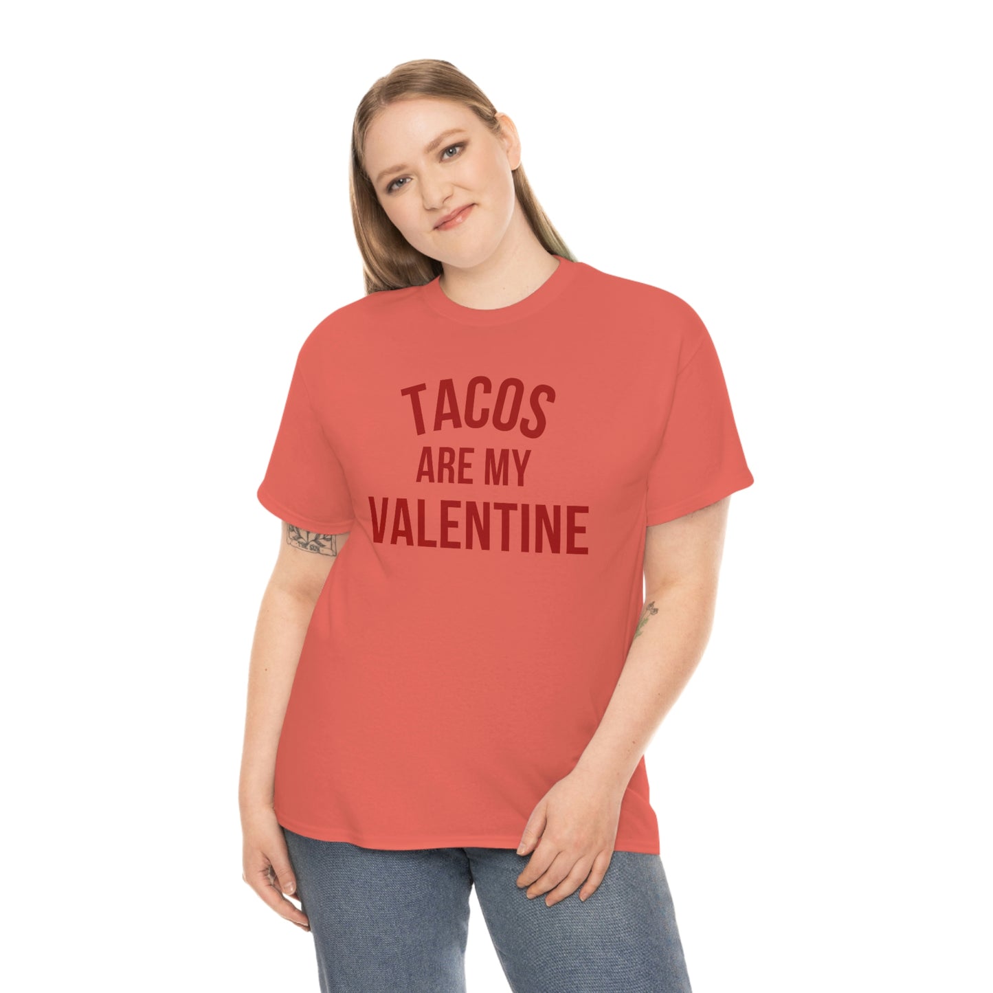 "Tacos are my Valentine" Unisex Heavy Cotton Tee