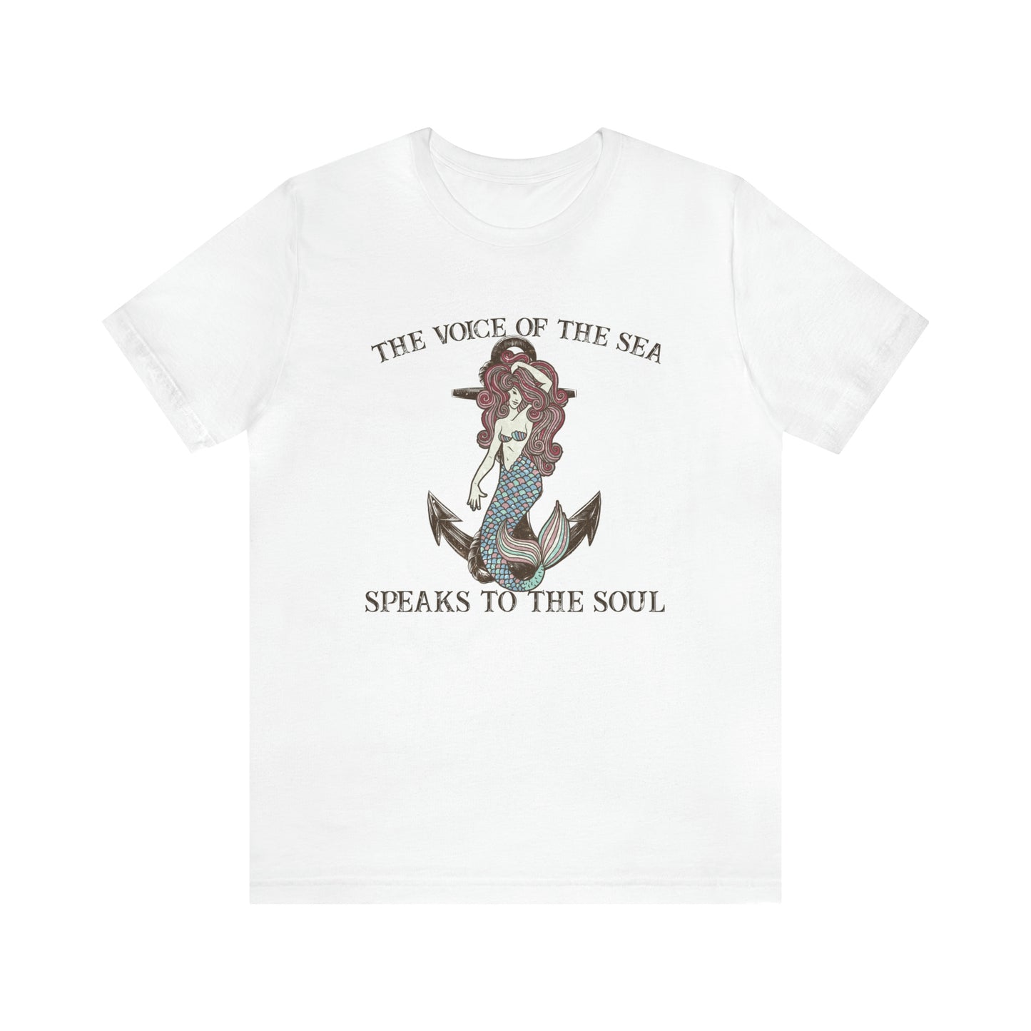 "The Voice of the Sea Speaks to the Soul" Bella Canvas Short Sleeve Tee