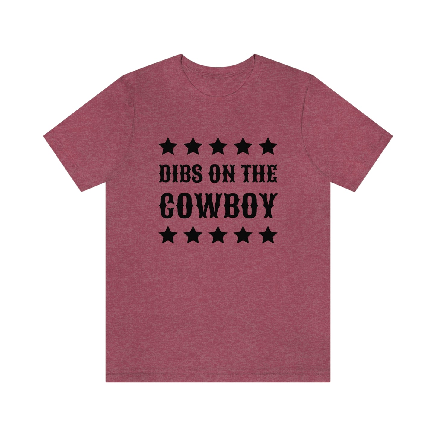 "Dibs on the Cowboy" Unisex Jersey Short Sleeve Tee