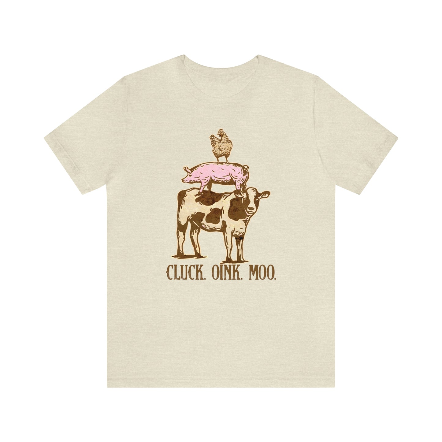 "Cluck, Oink, Moo" Bella Canvas Short Sleeve Tee