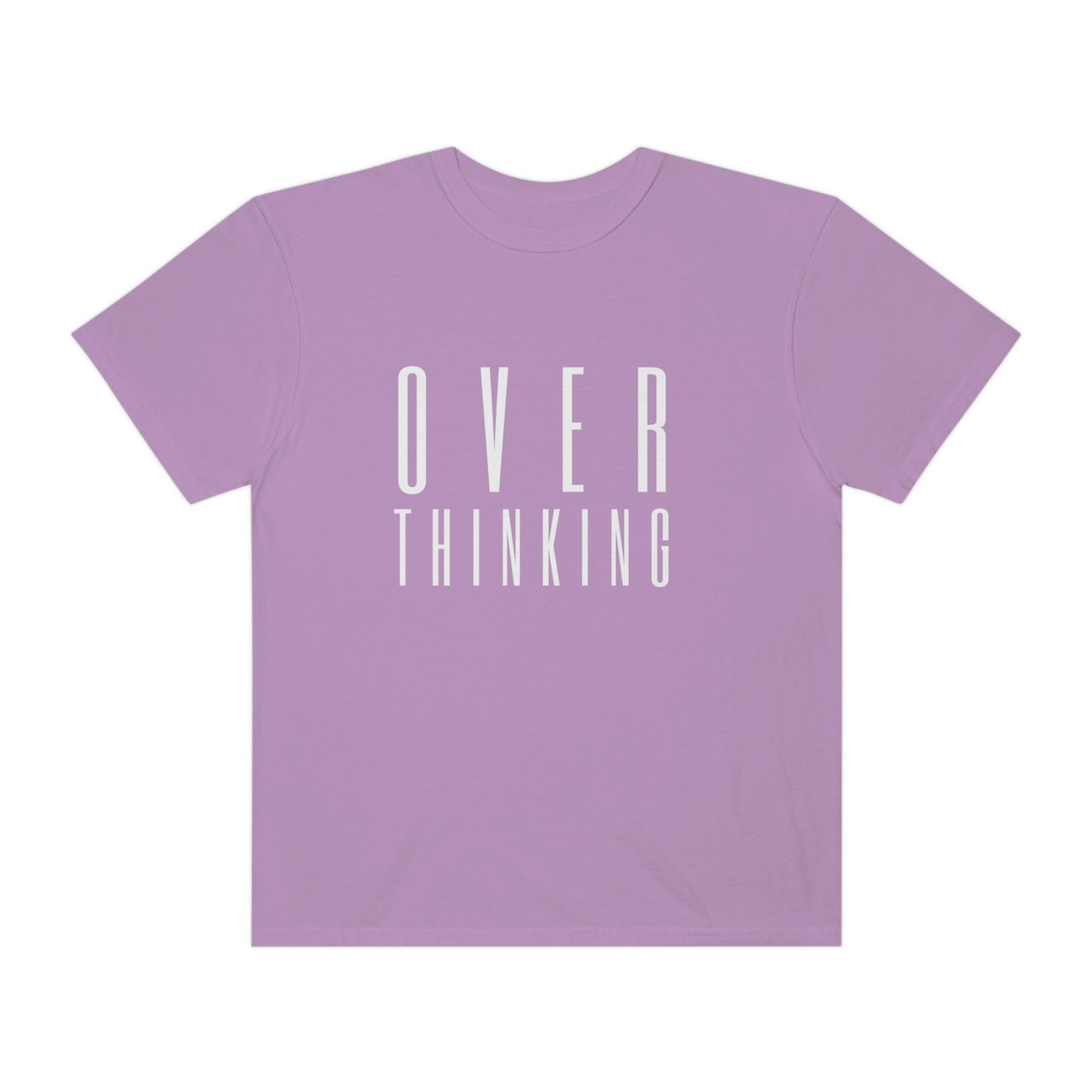 "Over Thinking" Comfort Colors T-shirt