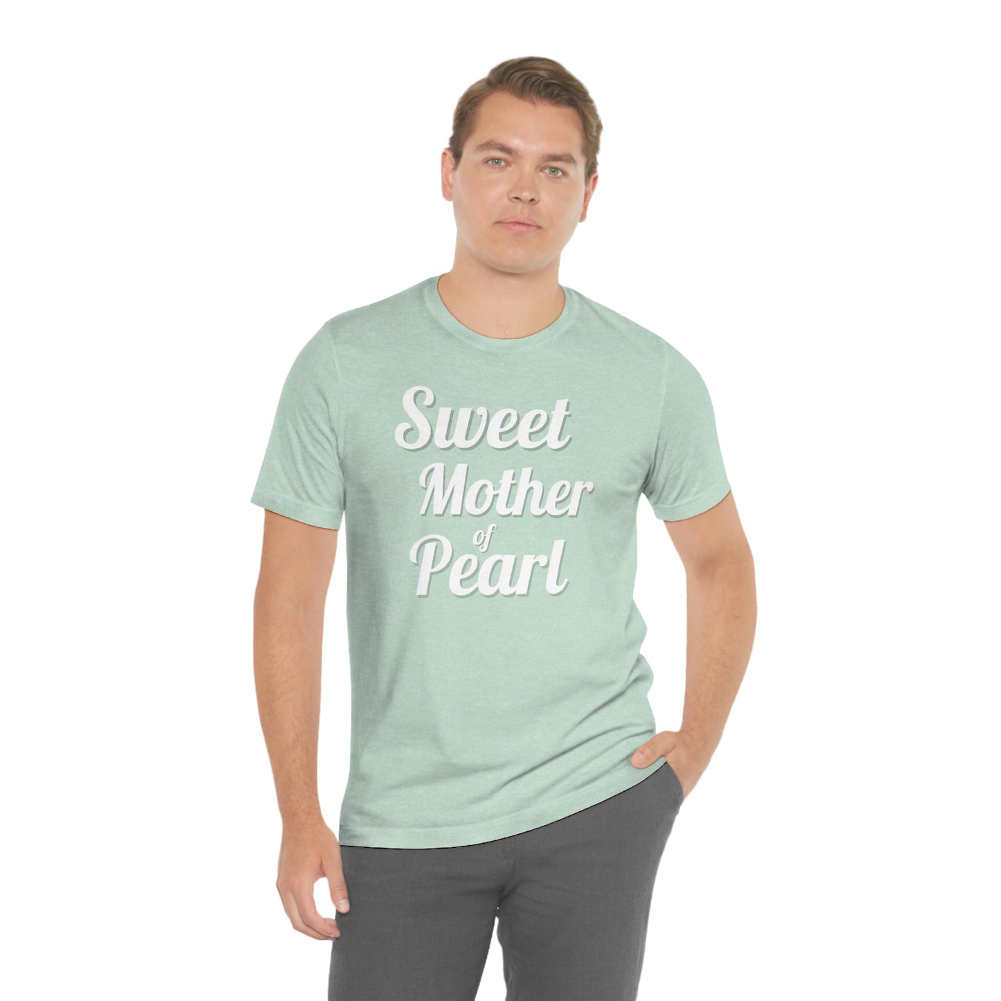 "Sweet Mother of Pearl" Unisex Ultra Cotton Tee