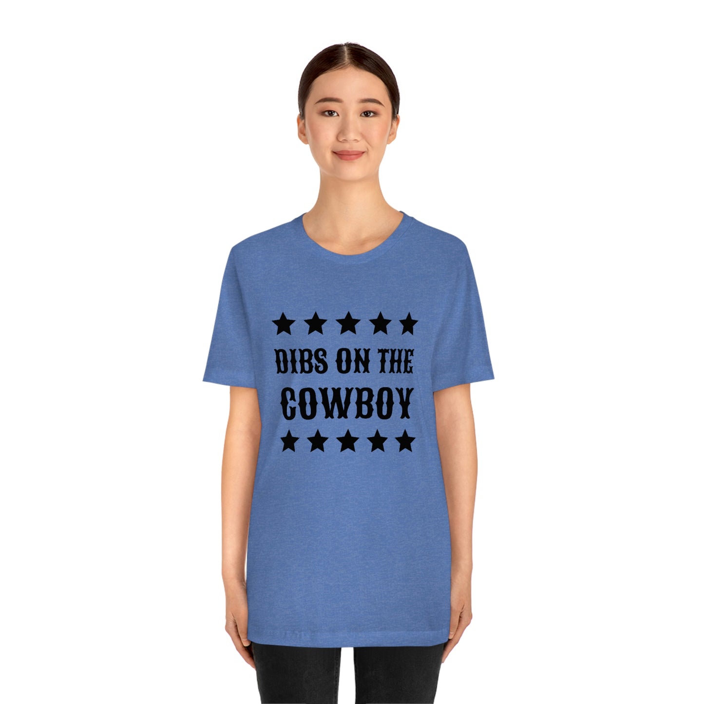 "Dibs on the Cowboy" Unisex Jersey Short Sleeve Tee