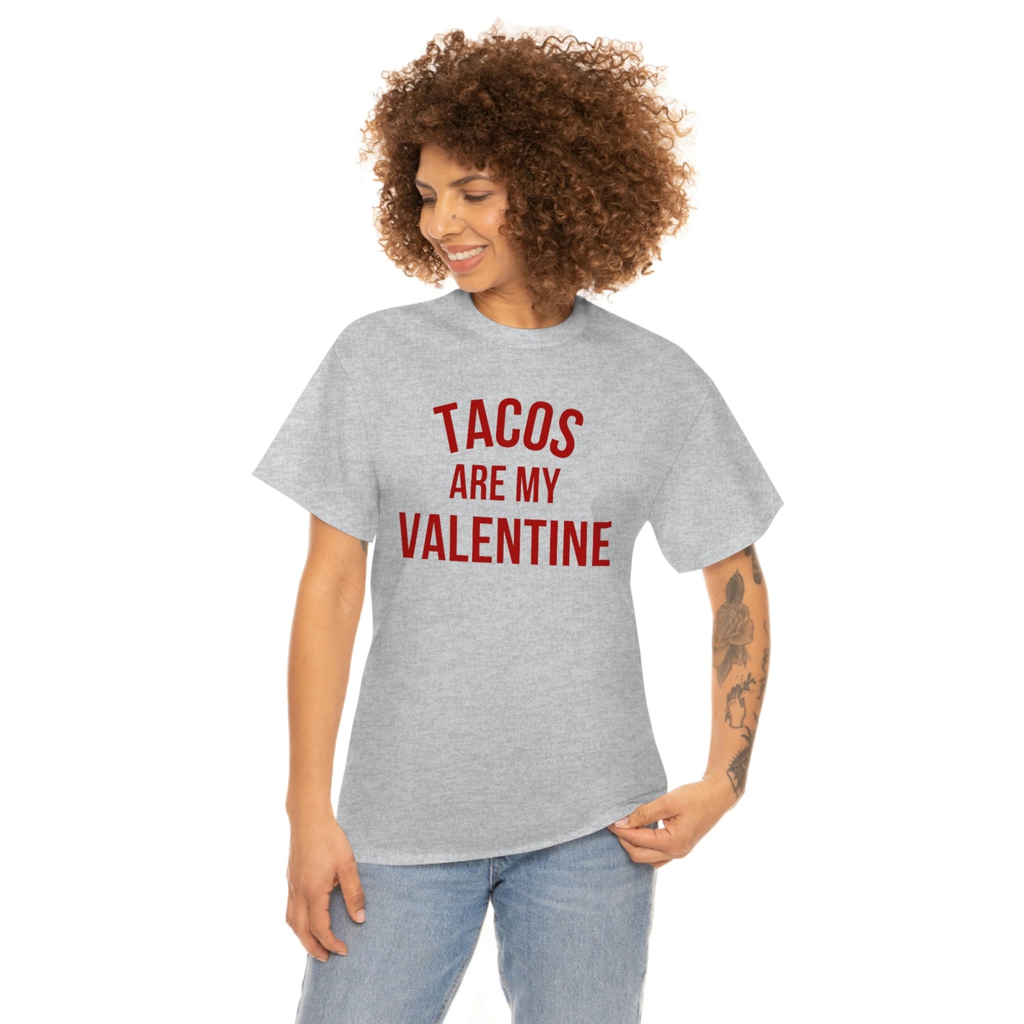 "Tacos are my Valentine" Unisex Heavy Cotton Tee