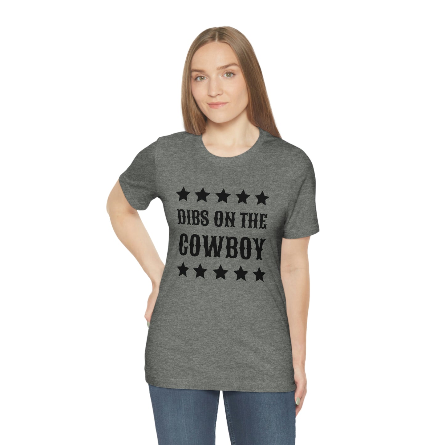 "Dibs on the Cowboy" Unisex Jersey Short Sleeve Tee