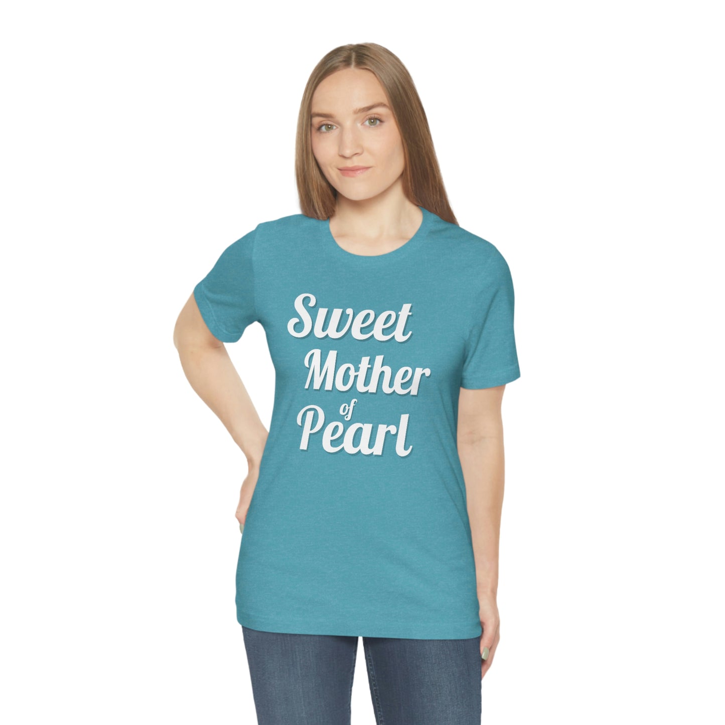"Sweet Mother of Pearl" Unisex Ultra Cotton Tee