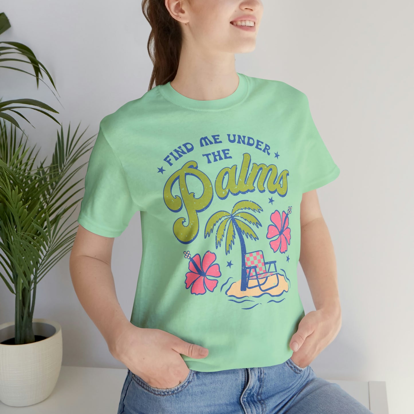 "Find Me Under the Palms" Bella Canvas Short Sleeve Tee