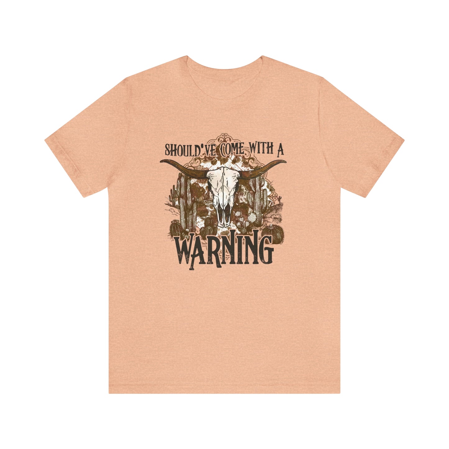 "Should've Come With A Warning" Bella Canvas Short Sleeve Tee