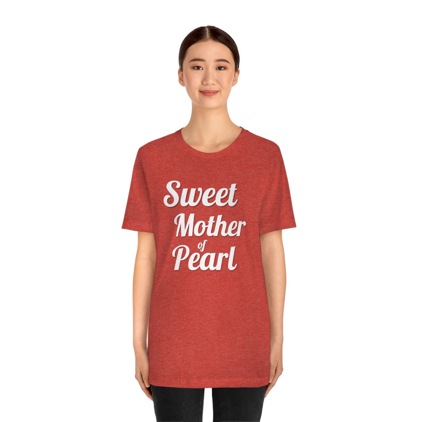 "Sweet Mother of Pearl" Unisex Ultra Cotton Tee