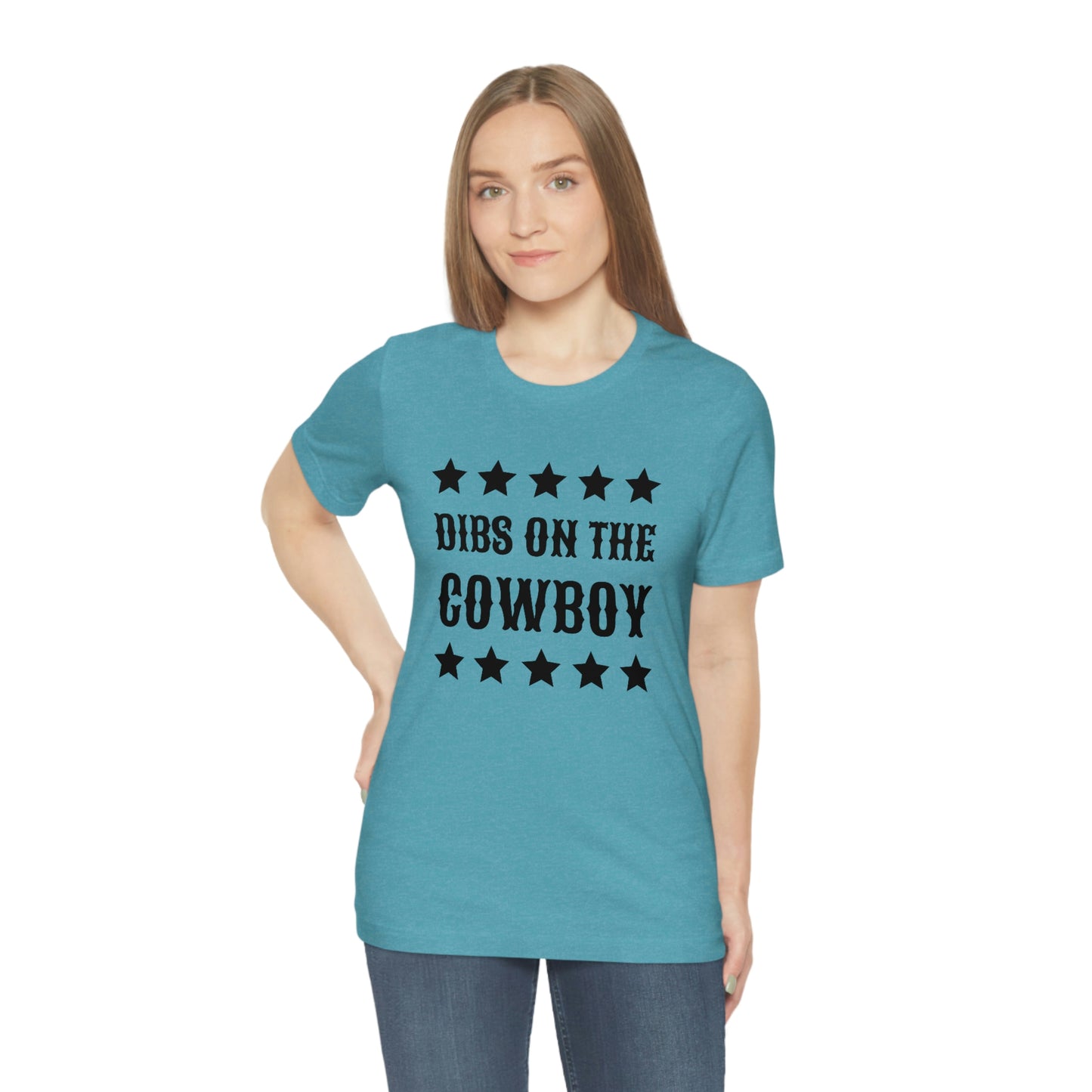 "Dibs on the Cowboy" Unisex Jersey Short Sleeve Tee