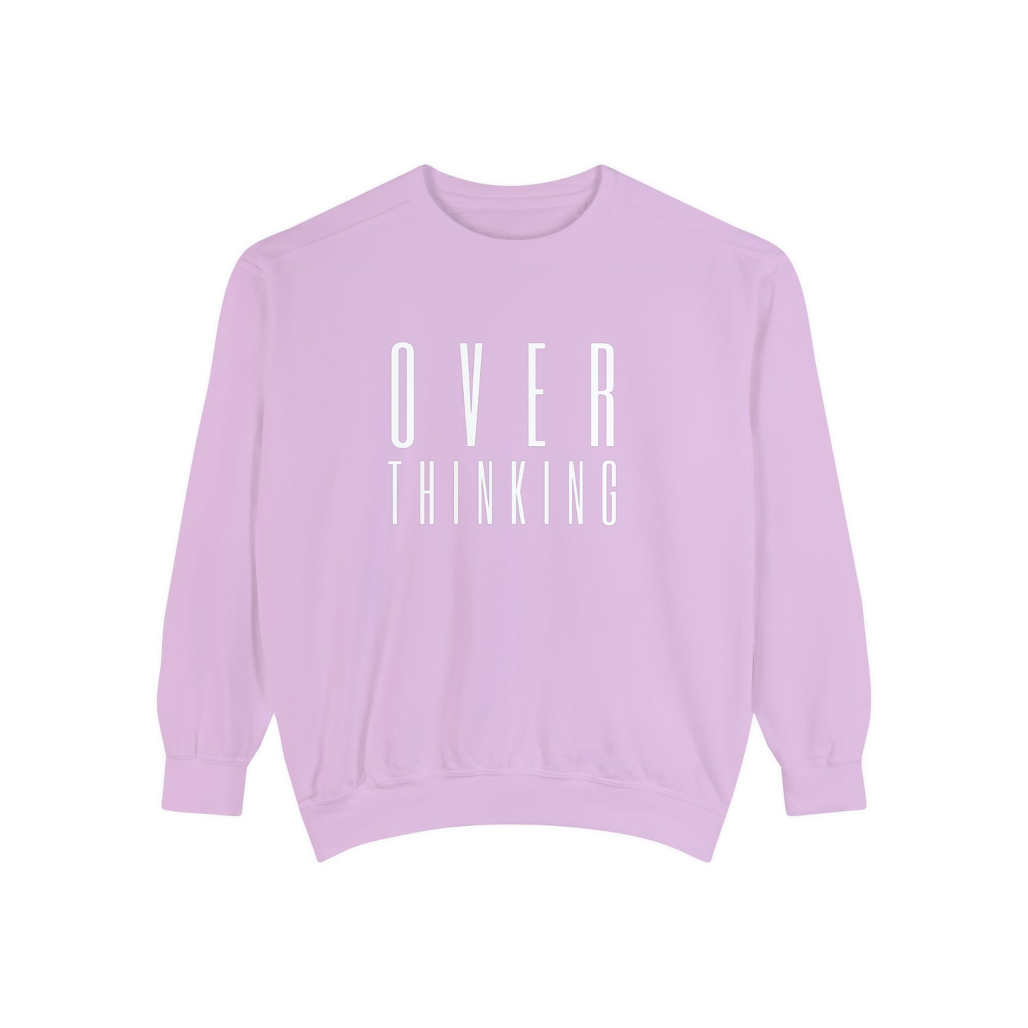 "Over Thinking" Comfort Colors Sweatshirt