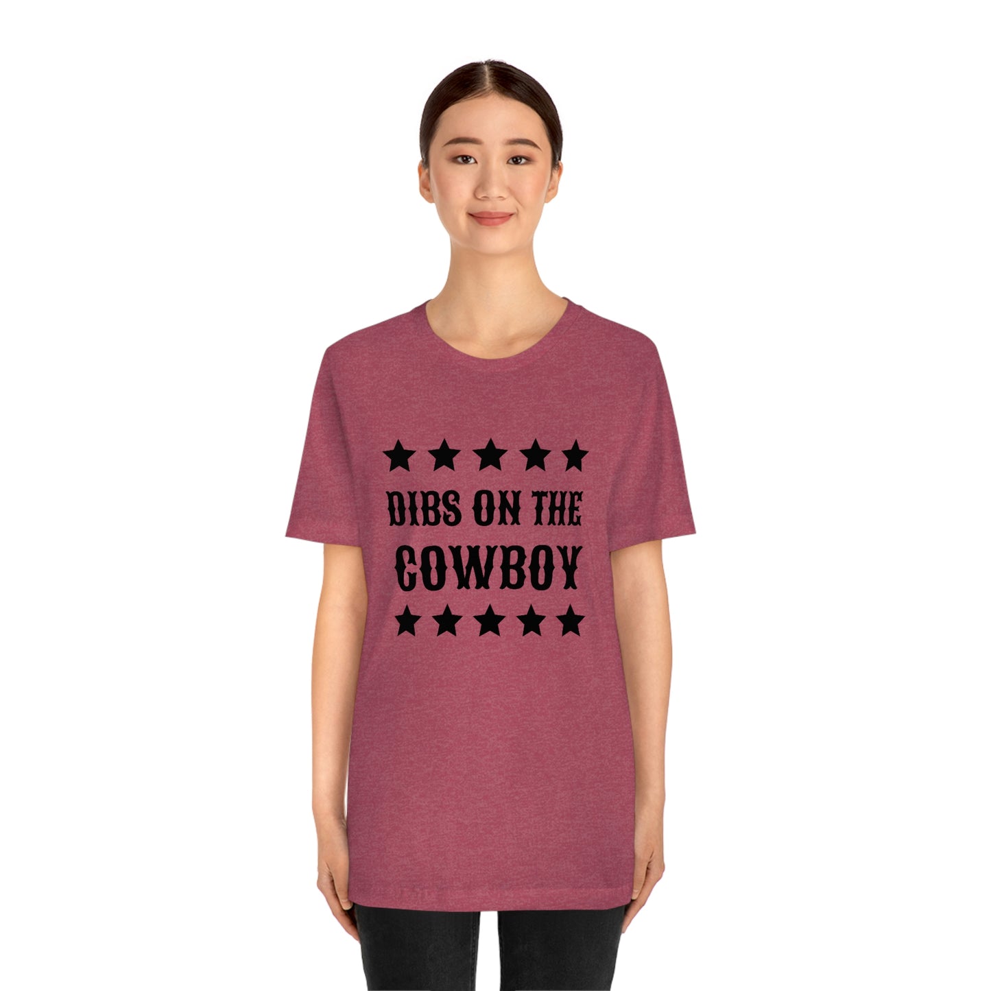 "Dibs on the Cowboy" Unisex Jersey Short Sleeve Tee