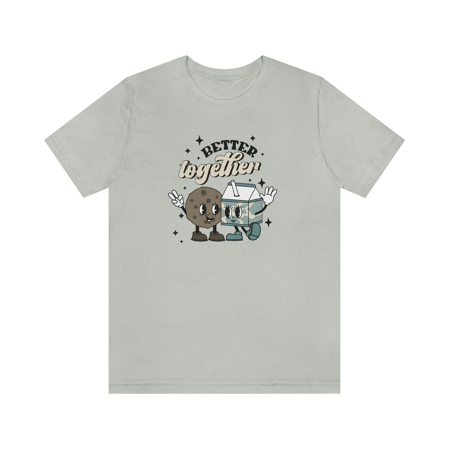 "Better Together- Milk and Cookies" Bella Canvas Unisex Jersey Short Sleeve Tee