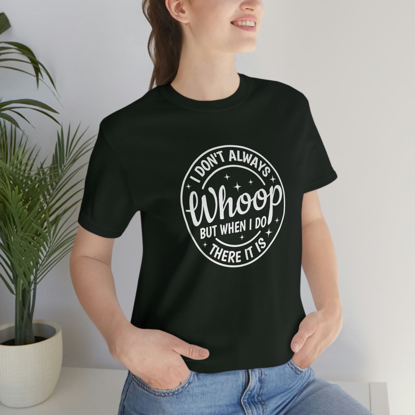 "Whoop there it is" Unisex Jersey Short Sleeve Tee