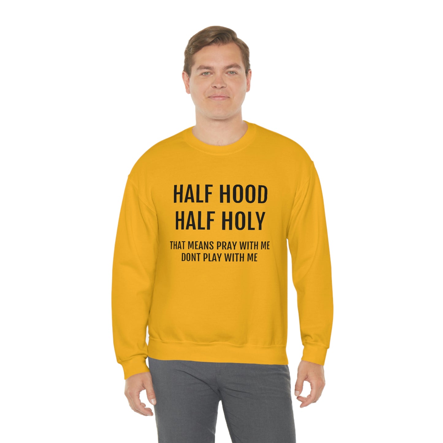“Half Hood Half Holy” Unisex Heavy Blend™ Crewneck Sweatshirt