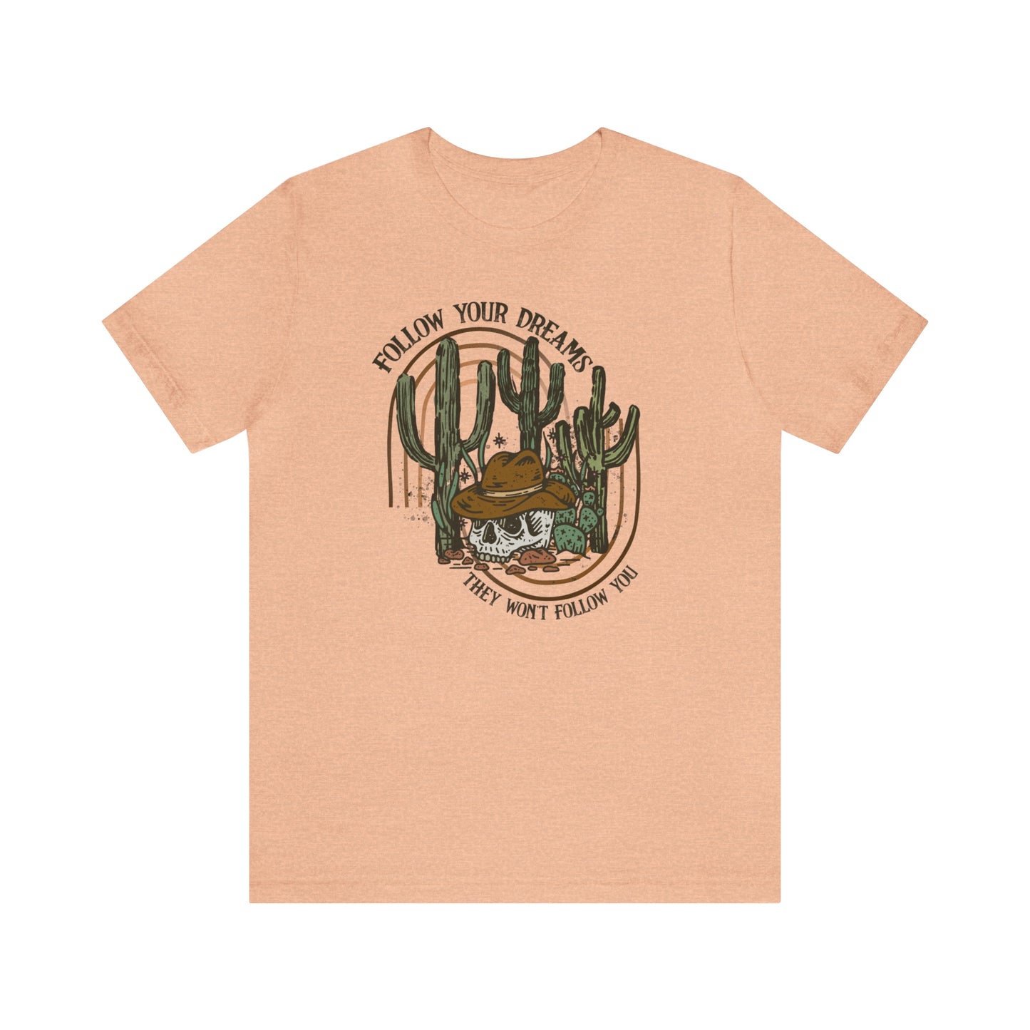"Follow Your Dreams" Bella Canvas Short Sleeve Tee