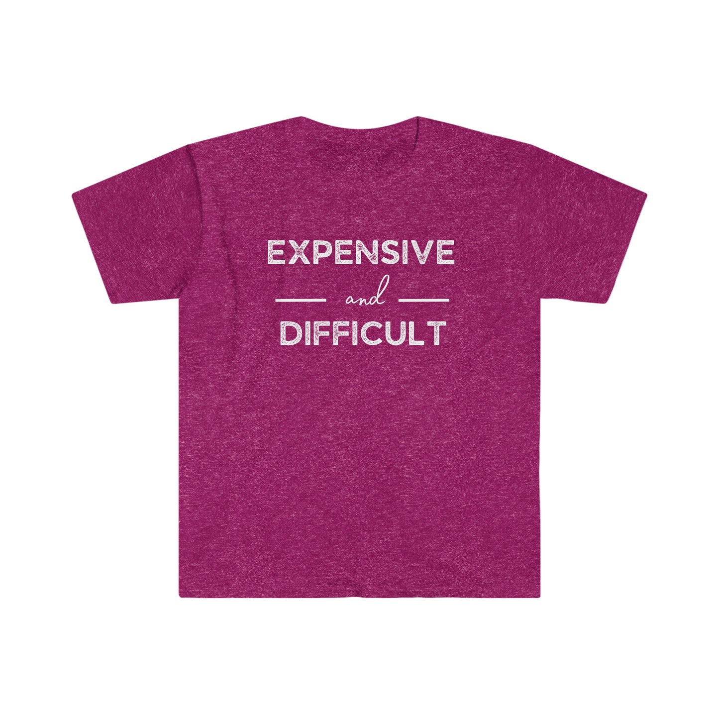 "Expensive and Difficult" Unisex Ultra Cotton Tee