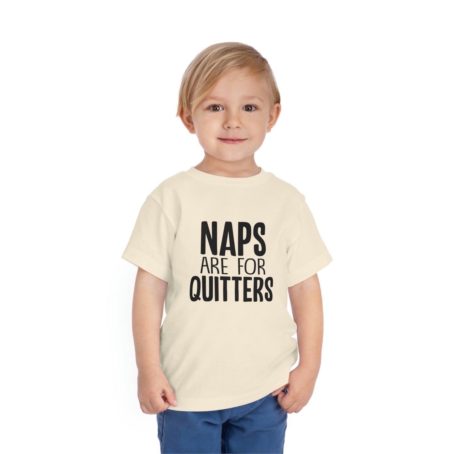 "Naps Are For Quitters" Toddler Short Sleeve Tee (2T-5T)