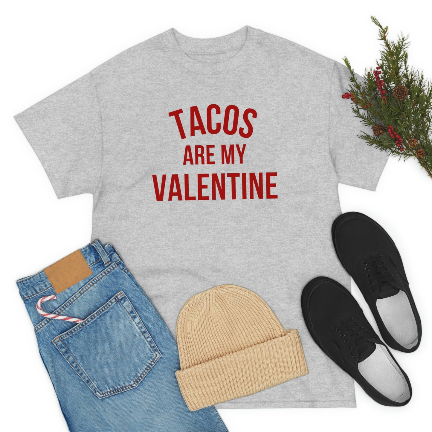 "Tacos are my Valentine" Unisex Heavy Cotton Tee