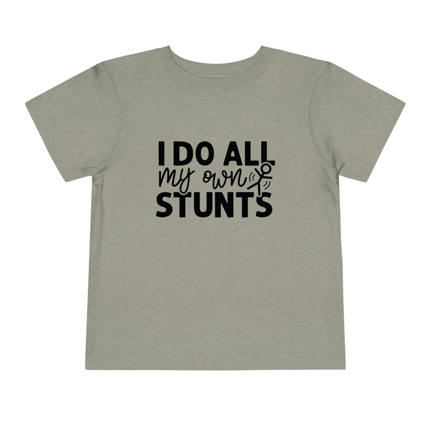 "I Do All My Own Stunts" Toddler Short Sleeve Tee (2T-5T)