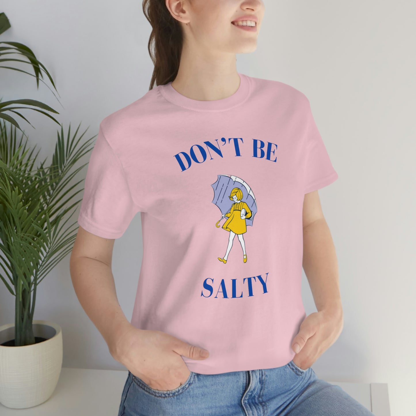 "Don't Be Salty" Unisex Jersey Short Sleeve Tee
